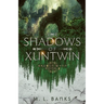 The Shadows of Xuntwin
