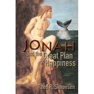 Jonah and the Great Plan of Happiness