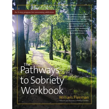 The Pathways to Sobriety Workbook