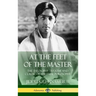 At the Feet of the Master: The Theosophy Treatise and Classic of Spiritual Philosophy (Hardcover)