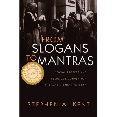 From Slogans to Mantras: Social Protest and Religious Conversion in the Late Vietnam Era