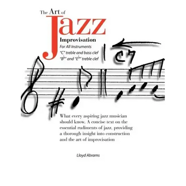 The Art of Jazz Improvisation: For All Instruments