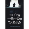The Cry of a Broken Woman