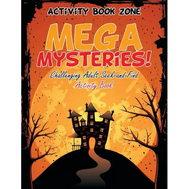 Mega Mysteries! Challenging Adult Seek-and-Find Activity Book