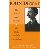 The School and Society and The Child and the Curriculum
