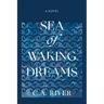 Sea of Waking Dreams