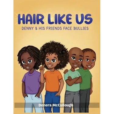 Hair Like Us: Denny & His Friends Face Bullies