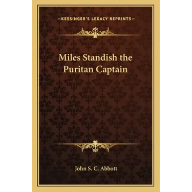 Miles Standish the Puritan Captain