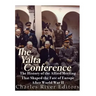 The Yalta Conference: The History of the Allied Meeting that Shaped the Fate of Europe After World War II