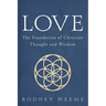 Love: The Foundation of Christian Thought and Wisdom