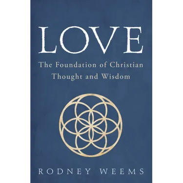 Love: The Foundation of Christian Thought and Wisdom