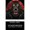 Lycanthropia: A Disturbance of Humours
