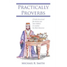 Practically Proverbs: A Daily Devotional for Parents and their Children (in wisdom) by Abide Ministries