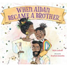 When Aidan Became a Brother