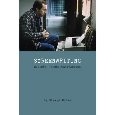 Screenwriting: History, Theory and Practice