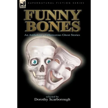 Funny Bones: An Anthology of Humorous Ghost Stories