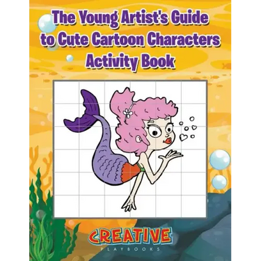 The Young Artist's Guide to Cute Cartoon Characters Activity Book