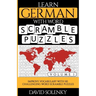 Learn German with Word Scramble Puzzles Volume 1: Learn German Language Vocabulary with 110 Challenging Bilingual Word Scramble Puzzles