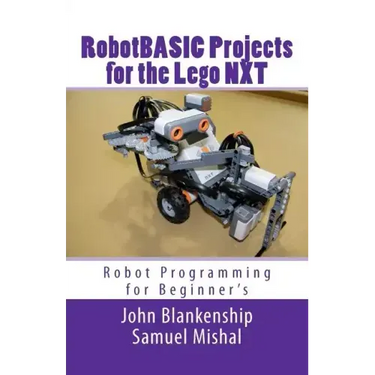 Robotbasic Projects for the Lego Nxt: Robot Programming for Beginners