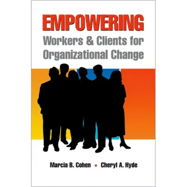 Empowering Workers and Clients for Organizational Change