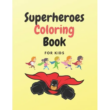 Superheroes Coloring Book: Best Superheroes Coloring Book for Kids