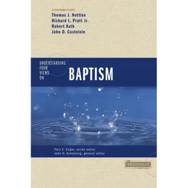 Understanding Four Views on Baptism