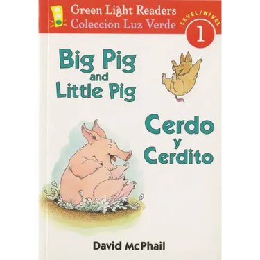 Big Pig and Little Pig/Cerdo Y Cerdito: Bilingual English-Spanish