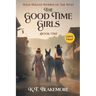 The Good Time Girls: Large Print Edition