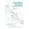 Goodbye Forever: Notes from the Great Adventure