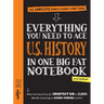 Everything You Need to Ace U.S. History in One Big Fat Notebook, 2nd Edition: The Complete Middle School Study Guide