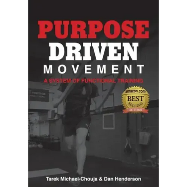 Purpose Driven Movement: A System for Functional Training