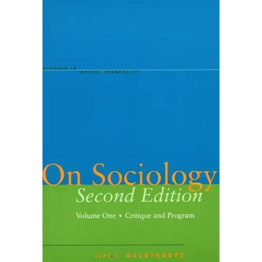 On Sociology Second Edition Volume One: Critique and Program
