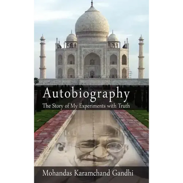 Autobiography: The Story of My Experiments with Truth