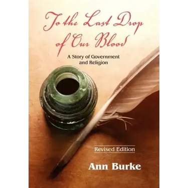 To the Last Drop of Our Blood: A Story of Government and Religion