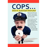 Cops Don't Just Eat Donuts