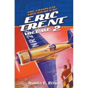 The Complete Adventures of Eric Trent, Volume 2