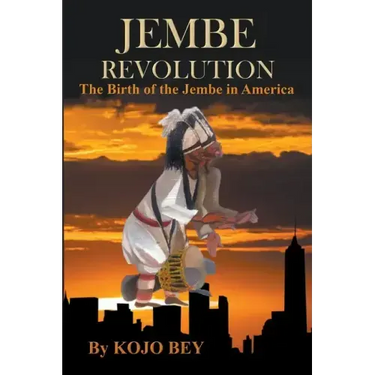 Jembe Revolution: The Birth of the Jembe in America
