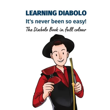 Learning Diabolo - it's never been so easy!: The Diabolo Book in full colour