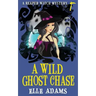 A Wild Ghost Chase