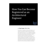How You Can Become Registered as an Architectural Engineer