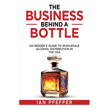 The Business Behind a Bottle: An Insider's Guide to Wholesale Alcohol Distribution in the USA