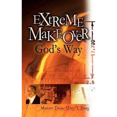 Extreme Makeover God's Way