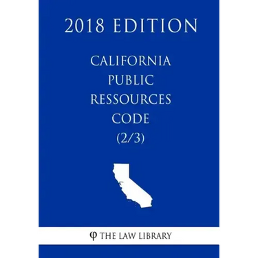 California Public Ressources Code (2/3) (2018 Edition)