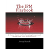 The IPM Playbook: A Basic Guide to Performing Structural Integrated Pest Management