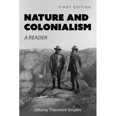 Nature and Colonialism: A Reader