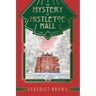 The Mystery of Mistletoe Hall: A Standalone 1920s Christmas Mystery