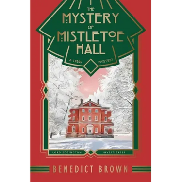 The Mystery of Mistletoe Hall: A Standalone 1920s Christmas Mystery