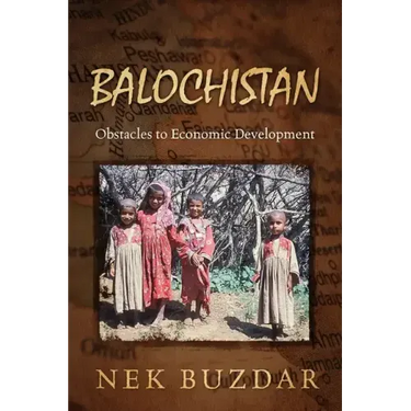 Balochistan: Obstacles to Economic Development
