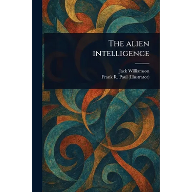 The Alien Intelligence
