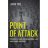 Point of Attack: Preventive War, International Law, and Global Welfare